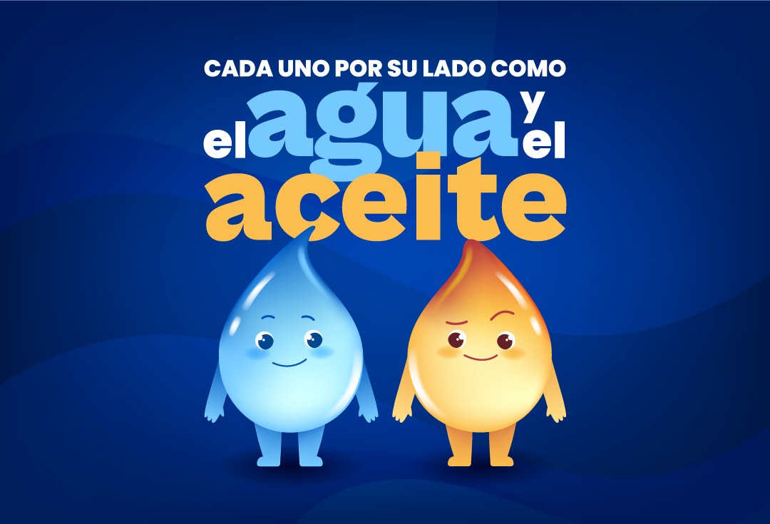Como el agua y el aceite