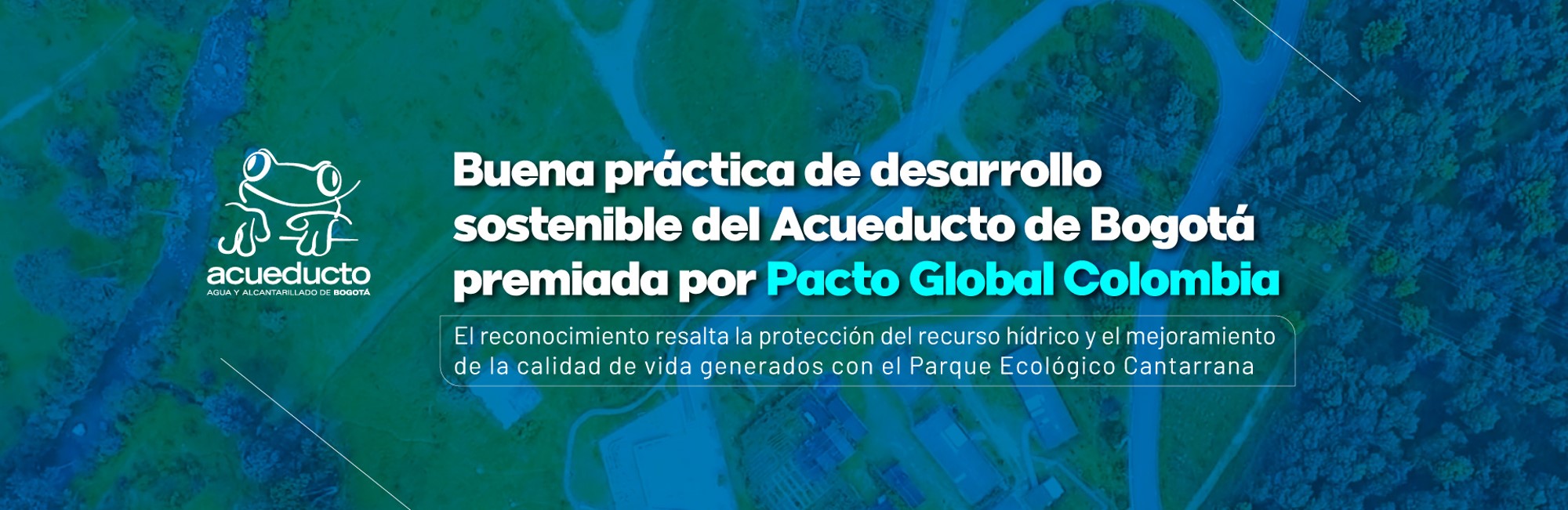 Buena práctica de desarrollo sostenible del Acueducto de Bogotá premiada por Pacto Global Colombia
