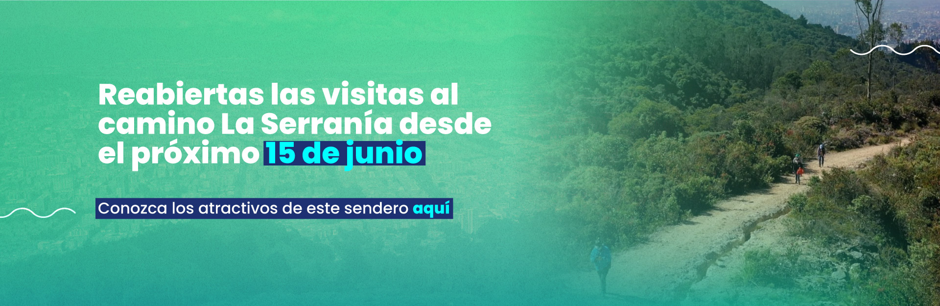 Acueducto reabre las visitas al camino La Serranía el próximo 15 de junio