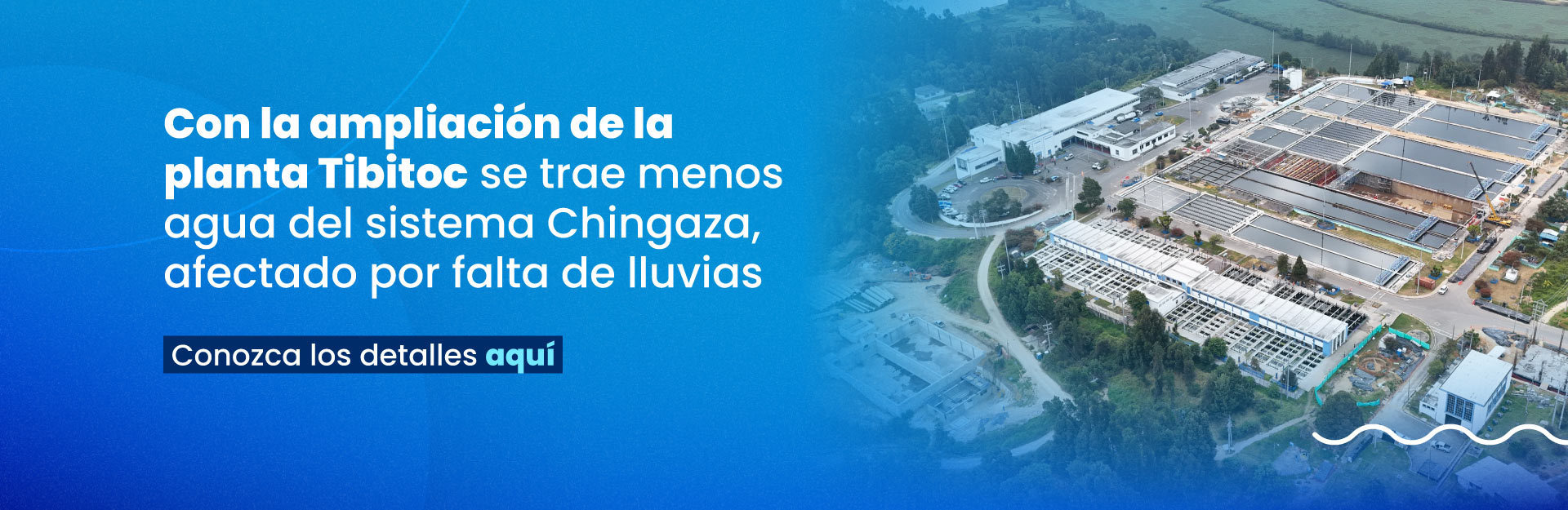 Con la ampliación de planta Tibitoc se trae menos agua del sistema Chingaza, afectado por falta de lluvias