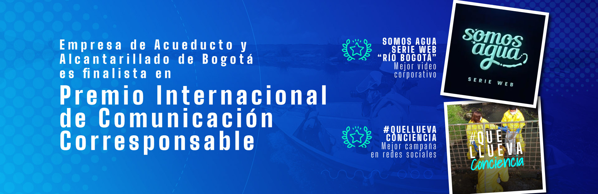 Empresa de Acueducto y Alcantarillado de Bogotá es finalista en premio internacional de comunicación corresponsable