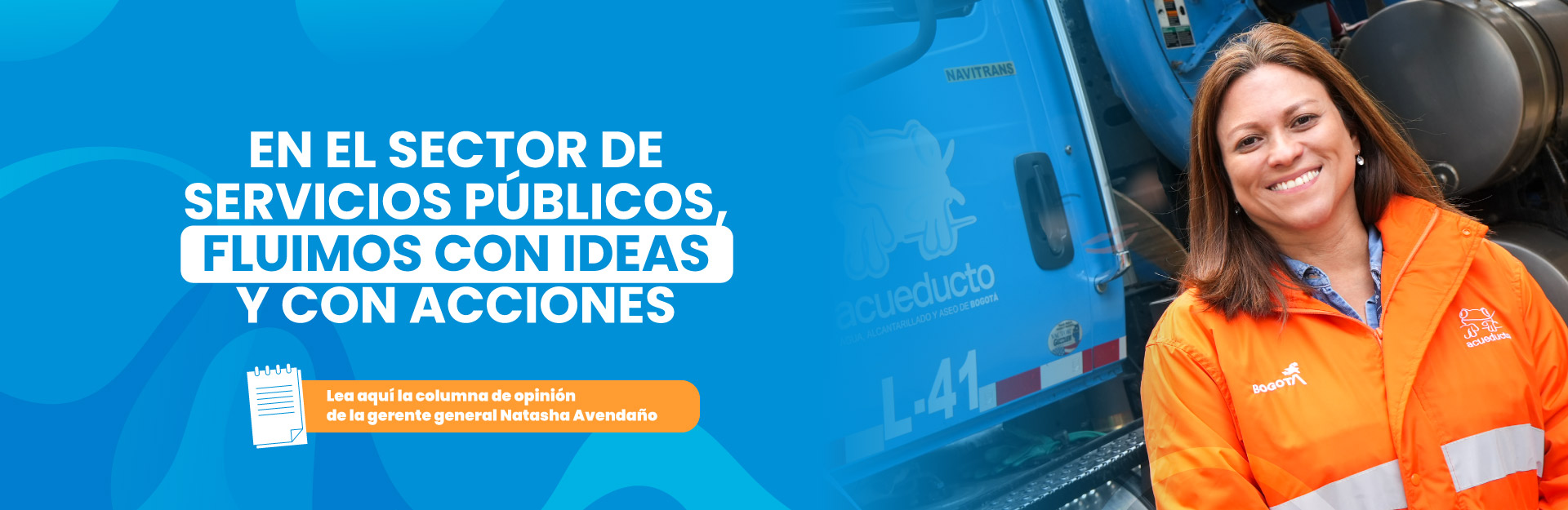 En el sector de servicios públicos, fluimos con ideas y con acciones