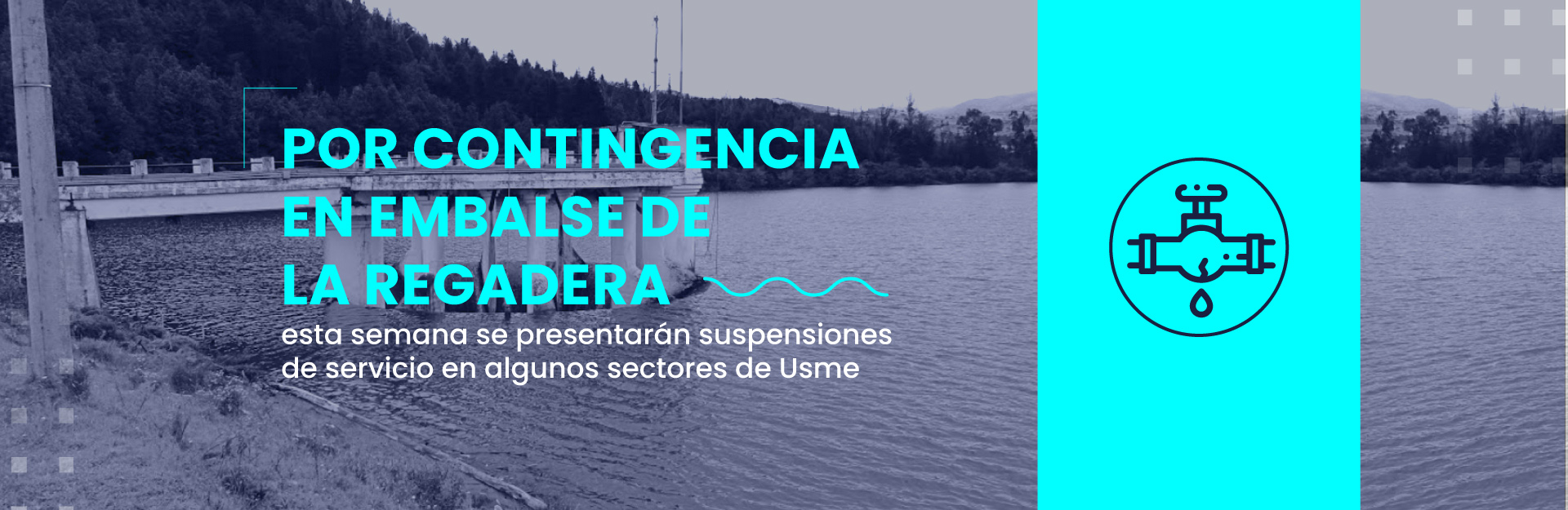 Por contingencia en embalse de La Regadera esta semana se presentarán suspensiones de servicio en algunos sectores de Usme