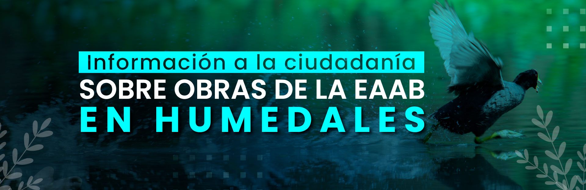 Empresa de Acueducto y Alcantarillado de Bogotá (EAAB-ESP) se permite informar a la ciudadanía que: