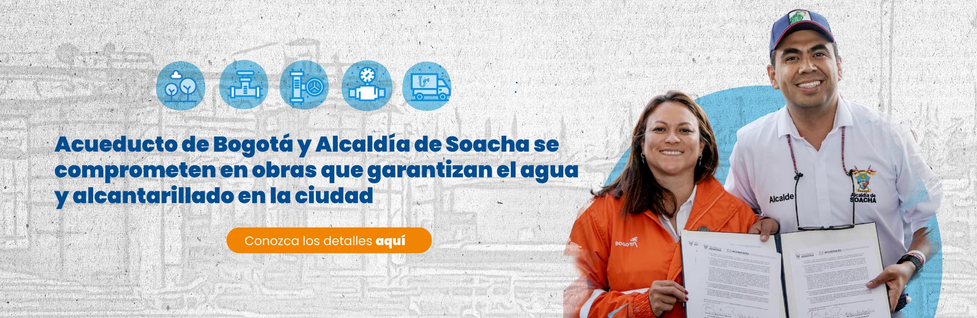 Acueducto de Bogotá y Alcaldía de Soacha se comprometen en obras que garantizan el agua y alcantarillado en la ciudad