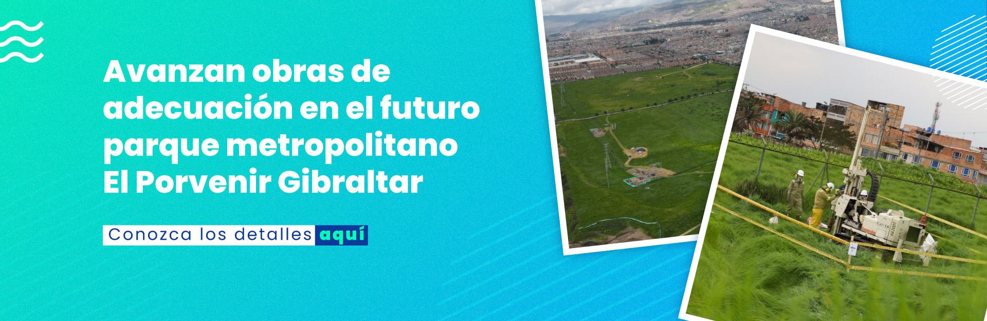 Avanzan obras para adecuación del futuro parque metropolitano El Porvenir Gibraltar