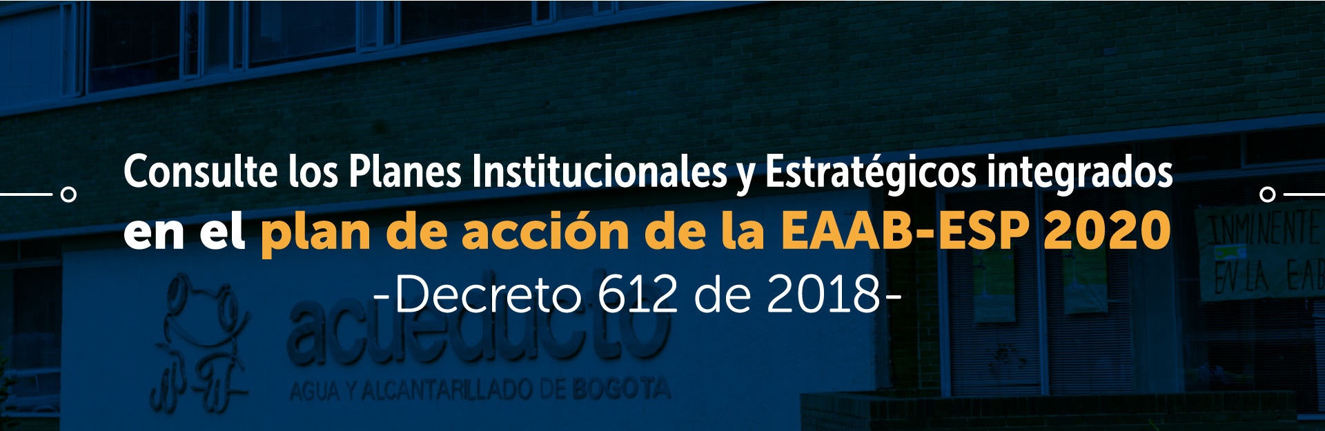 Planes Institucionales y Estratégicos integrados en el plan de acción de la EAAB-ESP 2020 (Decreto 612 de 2018)