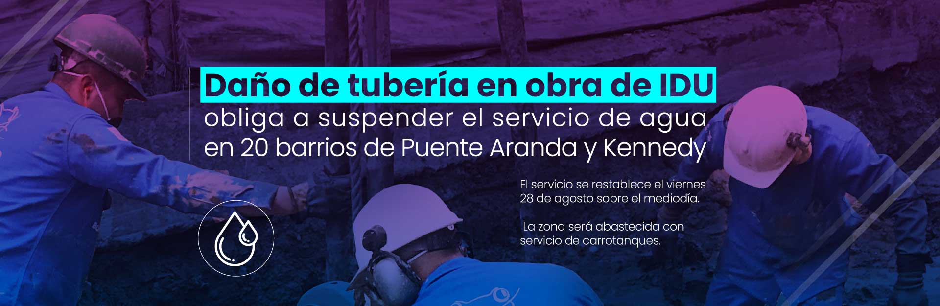Daño de tubería en obra de IDU obliga a suspender el servicio de agua en 20 barrios de Kennedy y Puente Aranda
