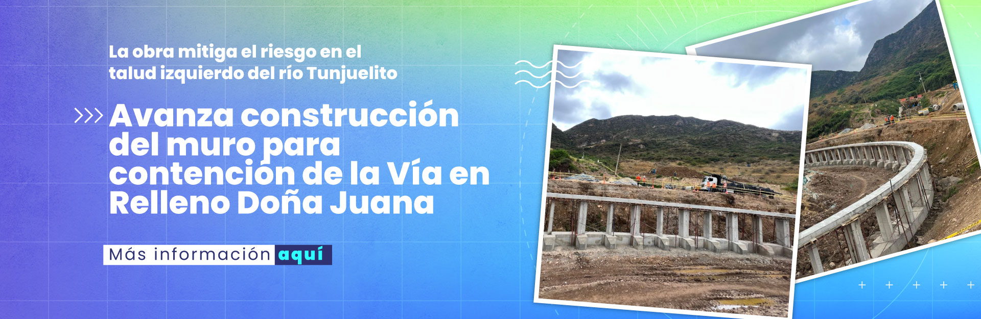 EAAB construye muro para contención de la Vía en Relleno Doña Juana