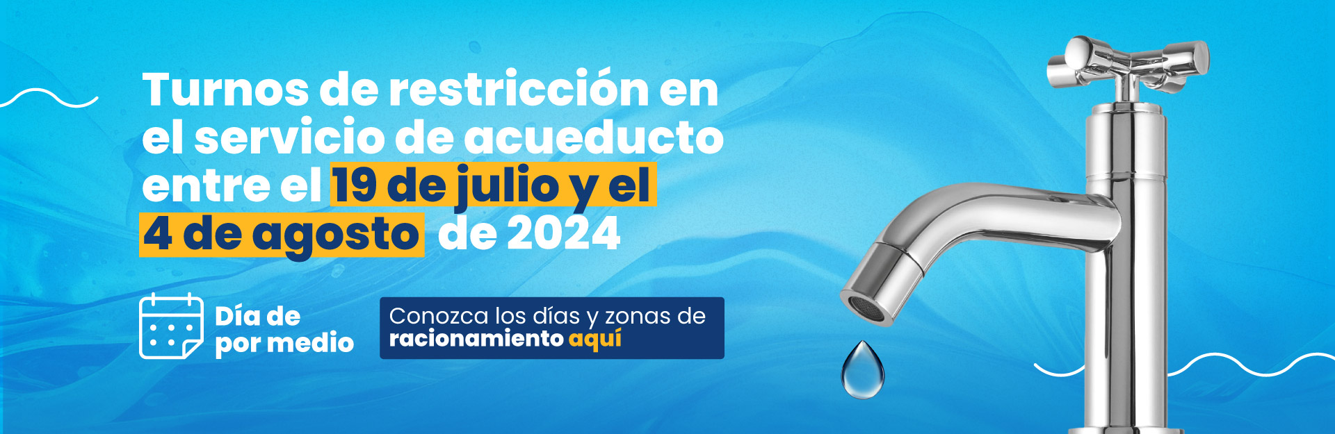 Turnos de restricción en el servicio de acueducto entre el 19 de julio y el 4 de agosto de 2024 | día de por medio