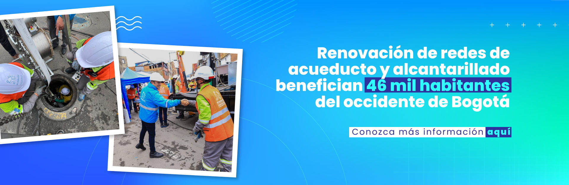 Con tecnología de punta la EAAB renueva las redes de acueducto y alcantarillado para beneficio de 46 mil habitantes del occidente de Bogotá