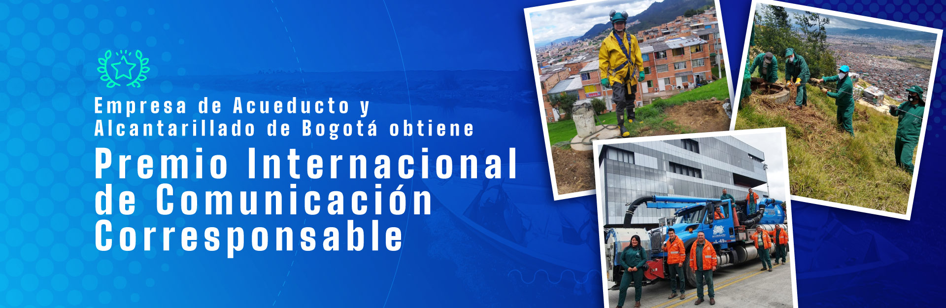 Empresa de Acueducto y Alcantarillado de Bogotá obtiene  premio internacional de comunicación corresponsable